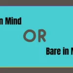 Bear in Mind or Bare in Mind