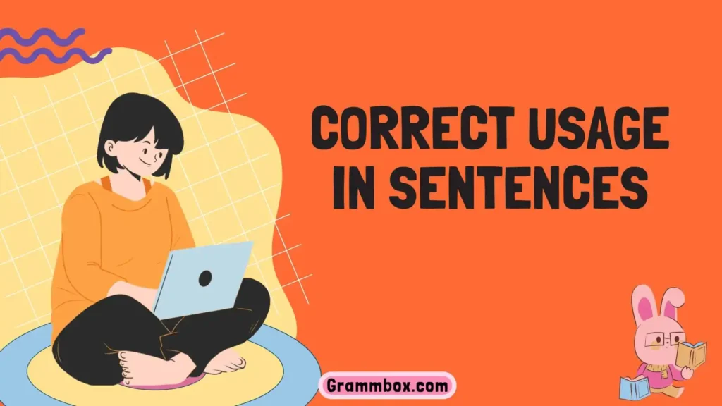 Correct Usage in Sentences
