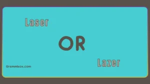 Laser or Lazer