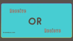 Receive or Recieve
