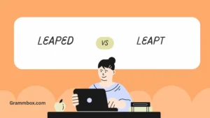 leaped or leapt