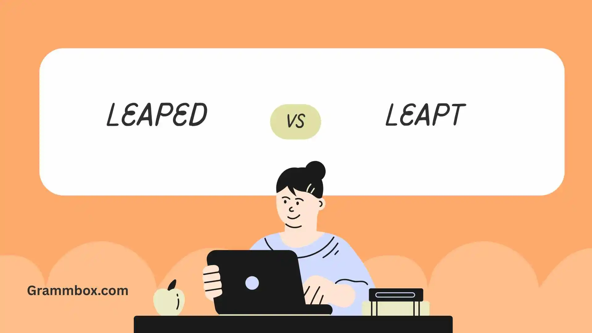 leaped or leapt