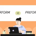 Perform or Preform