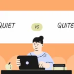 quiet or quite