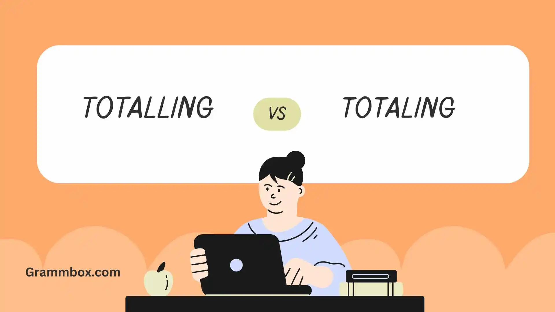 Totalling or Totaling