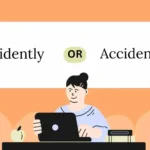 Accidently or Accidentally