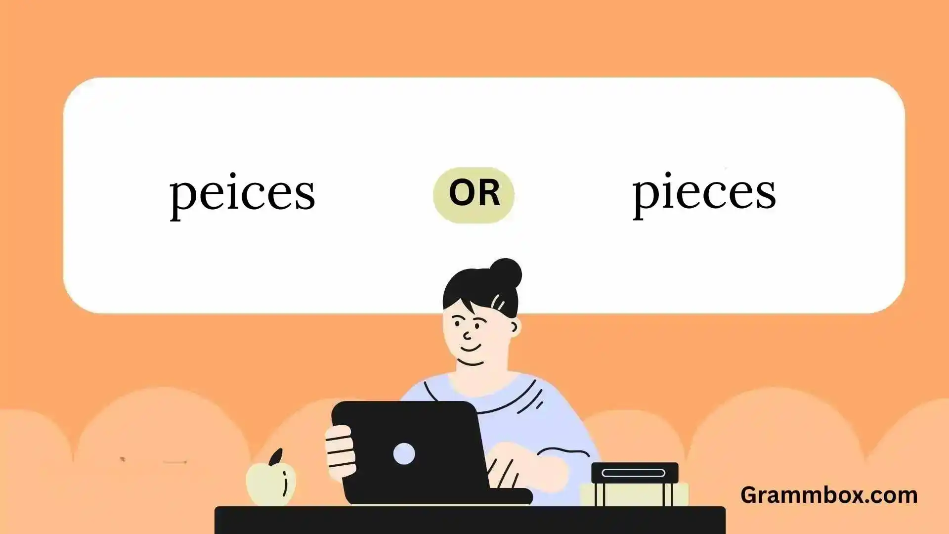peices or pieces